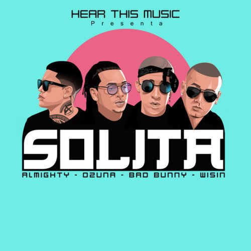 دانلود آهنگ Solita از Ozuna & Mambo Kingz & Bad Bunny & DJ Luian