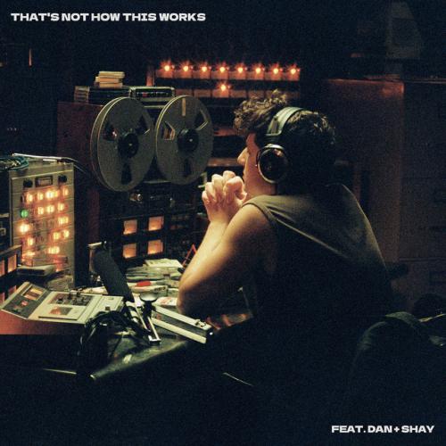 دانلود آهنگ That’s Not How This Works (feat. Dan + Shay) از Charlie Puth & Dan + Shay