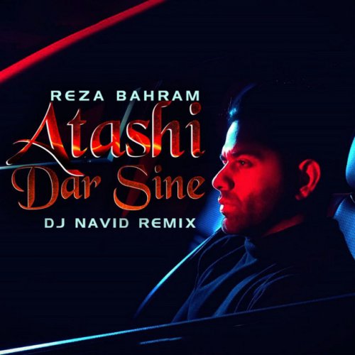 Atashi Dar Sine - Remix