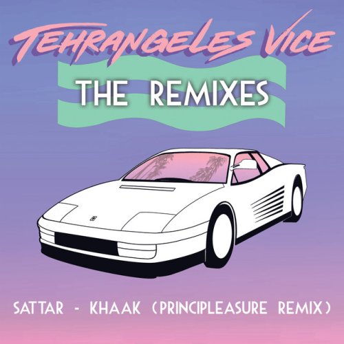 Khaak - Principleasure Tehrangeles Vice Remix
