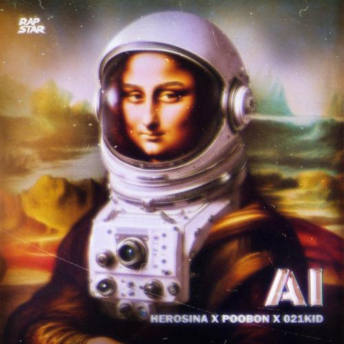 دانلود آهنگ Ai از HeroSina & 021kid & poobon