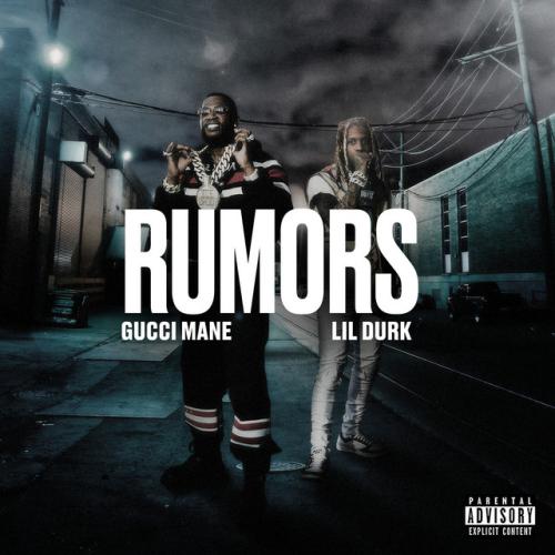 دانلود آهنگ Rumors (feat. Lil Durk) از Gucci Mane & Lil Durk