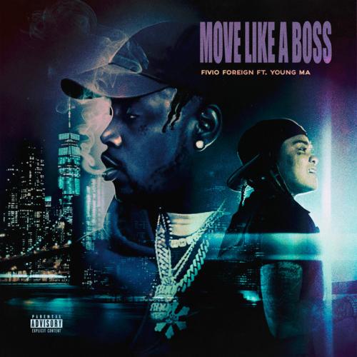 دانلود آهنگ Move Like a Boss (feat. Young M.A) از Fivio Foreign & Young M.A