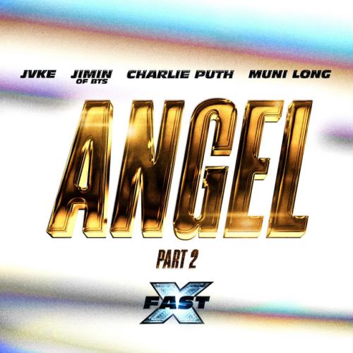 دانلود آهنگ Angel Pt. 2 (feat. Jimin of BTS, Charlie Puth and Muni Long / FAST X Soundtrack) از JVKE & Jimin & Charlie Puth & Muni Long