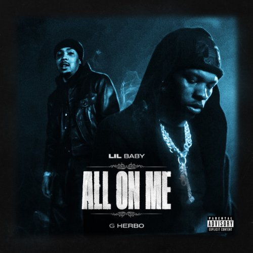 دانلود آهنگ All On Me (feat. G Herbo) از Lil Baby & G Herbo