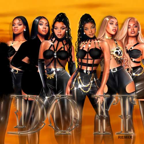 دانلود آهنگ Do It (feat. Doja Cat, City Girls & Mulatto) [Remix] از Chloe x Halle & Doja Cat & City Girls & Latto