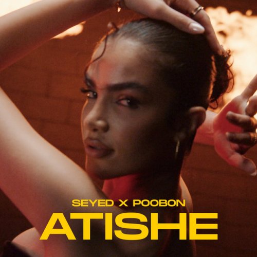دانلود آهنگ Atishe از Seyed & poobon
