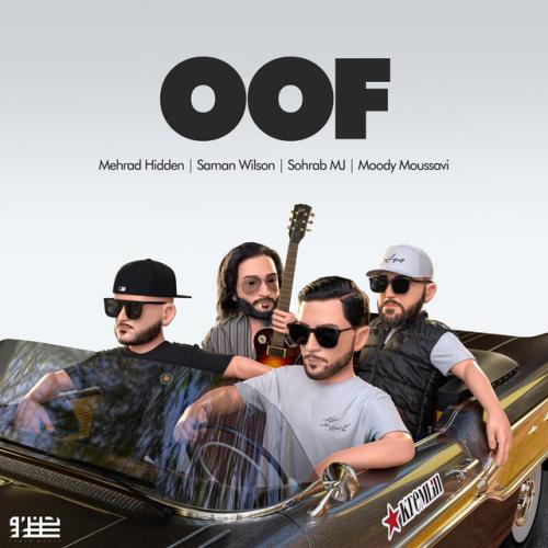 دانلود آهنگ Oof از Mehrad Hidden & Saman Wilson & Sohrab Mj & Moody Moussavi