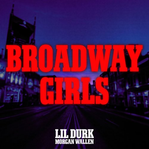 دانلود آهنگ Broadway Girls (feat. Morgan Wallen) از Lil Durk & Morgan Wallen