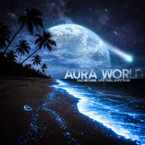 دانلود آهنگ AURA WORLD از zaichkou888 & IVOXYGEN & HXPETRAIN