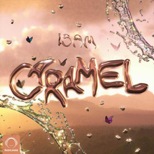 دانلود آهنگ Caramel از Isam