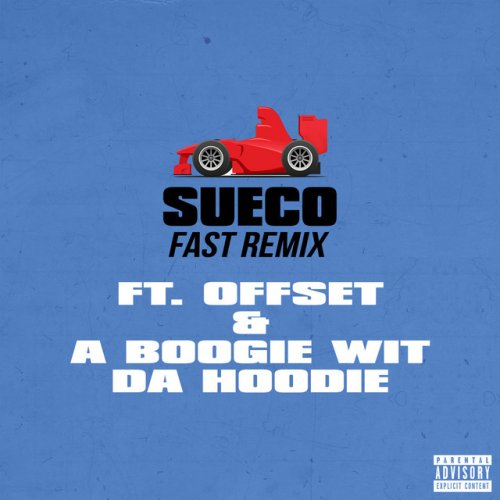 دانلود آهنگ fast (Remix) [feat. Offset & A Boogie Wit da Hoodie] از Sueco & A Boogie Wit da Hoodie & Offset