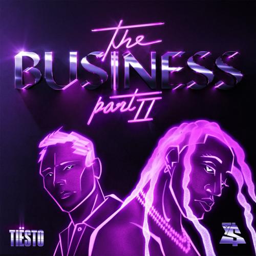 دانلود آهنگ The Business, Pt. II از Tiësto & Ty Dolla $ign