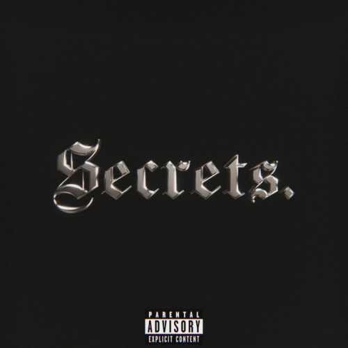 Secrets.