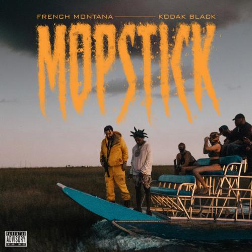 دانلود آهنگ Mopstick (feat. Kodak Black) از French Montana & Kodak Black