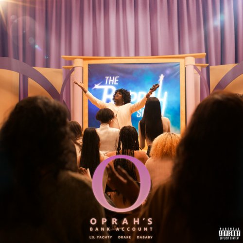 دانلود آهنگ Oprah’s Bank Account (Lil Yachty & DaBaby feat. Drake) از Lil Yachty & Drake & DaBaby