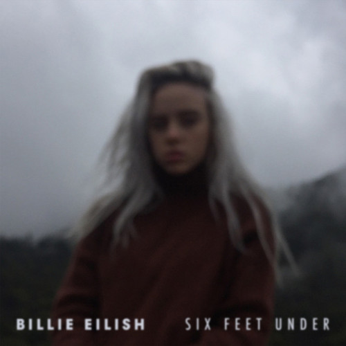 دانلود آهنگ Six Feet Under از Billie Eilish