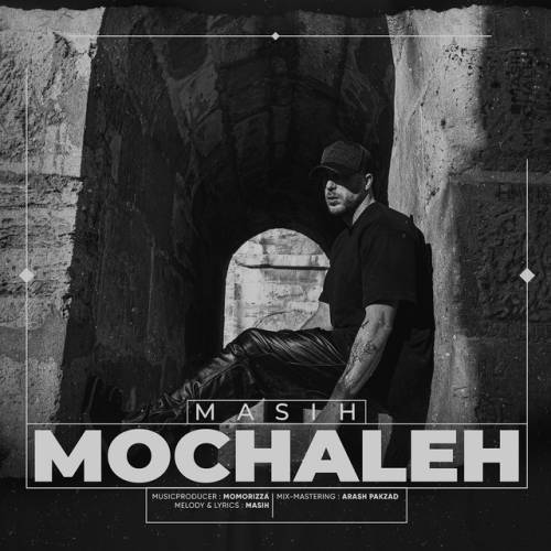 دانلود آهنگ Mochaleh از Masih