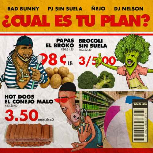 دانلود آهنگ ¿Cual Es Tu Plan? از Bad Bunny & Pj Sin Suela & Ñejo & DJ Nelson