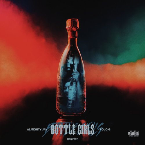دانلود آهنگ Bottle Girls (feat. Polo G & Almighty Jay) از Manifest & Polo G & Almighty Jay