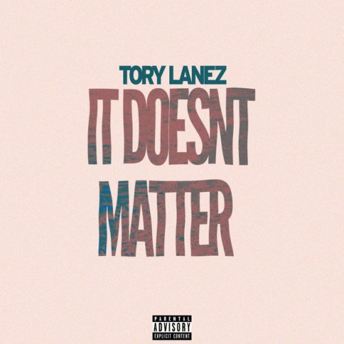 دانلود آهنگ It Doesn't Matter از Tory Lanez