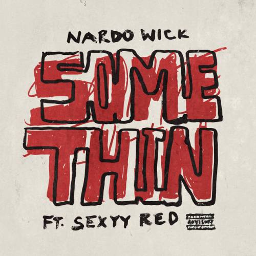 دانلود آهنگ Somethin' (feat. Sexyy Red) از Nardo Wick & Sexyy Red