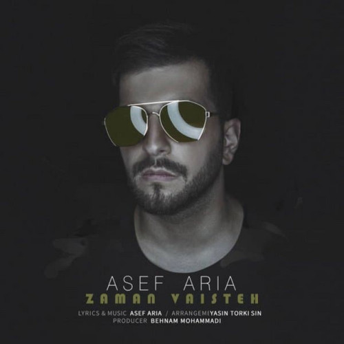 دانلود آهنگ Zaman Vaisteh از Asef Aria