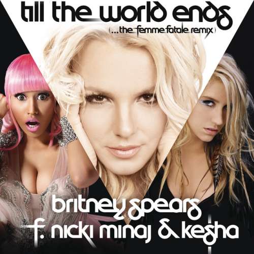 دانلود آهنگ Till The World Ends (the Femme Fatale Remix) (feat. Nicki Minaj & Ke$ha) از Britney Spears & Nicki Minaj & Dr. Luke & Kesha