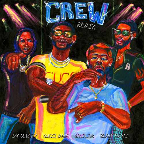 دانلود آهنگ Crew REMIX (feat. Gucci Mane, Brent Faiyaz & Shy Glizzy) از GoldLink & Gucci Mane & Brent Faiyaz & Shy Glizzy