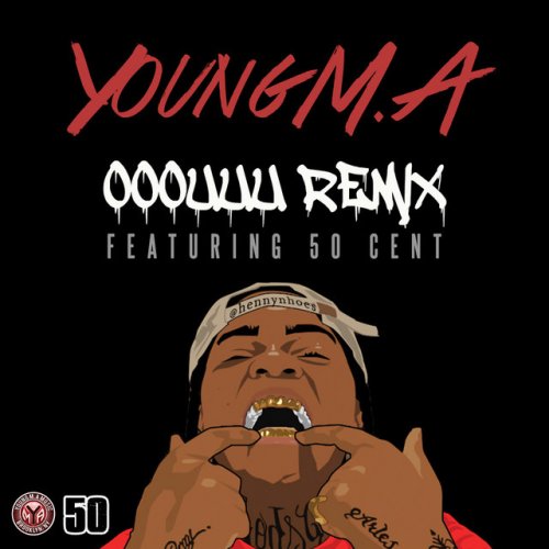 دانلود آهنگ OOOUUU Remix (feat. 50 Cent) از Young M.A & 50 Cent
