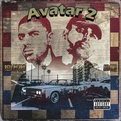 دانلود آهنگ Avatar 2 از Reza Pishro & Ali Owj