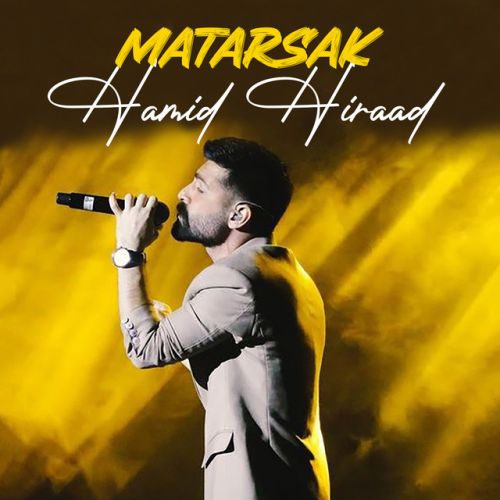 دانلود آهنگ Matarsak از Hamid Hiraad