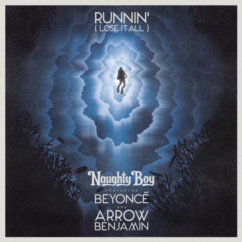 دانلود آهنگ Runnin' (Lose It All) از Naughty Boy & Arrow Benjamin & Beyoncé