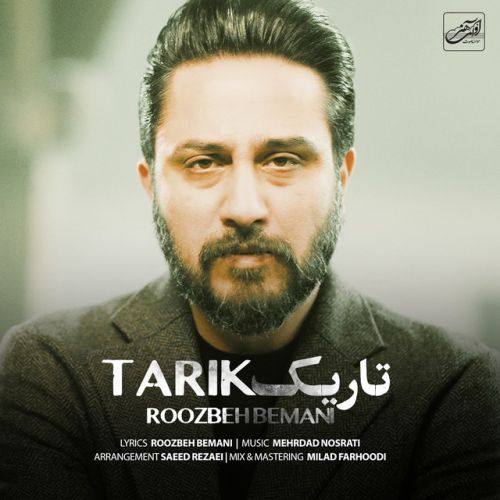 دانلود آهنگ Tarik از Roozbeh Bemani