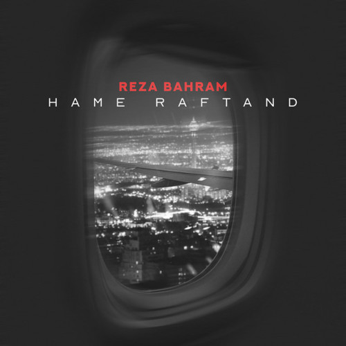 دانلود آهنگ Hame Raftand از Reza Bahram