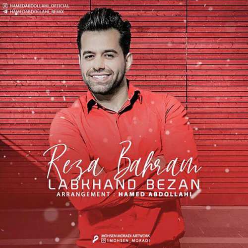 دانلود آهنگ Labkhand Bezan از Reza Bahram