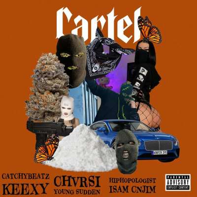 دانلود آهنگ Cartel از Keexy & Chvrsi & CatchyBeatz & YoungSudden & Isam & Cnjim