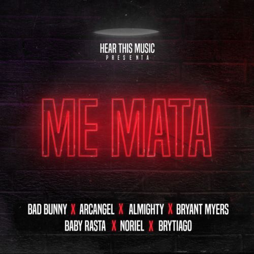 دانلود آهنگ Me Mata از Bad Bunny & Mambo Kingz & Arcángel & DJ Luian