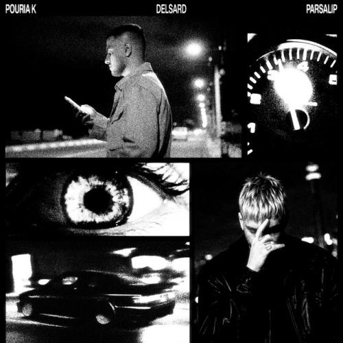 دانلود آهنگ Delsard از Pouria K & Parsalip