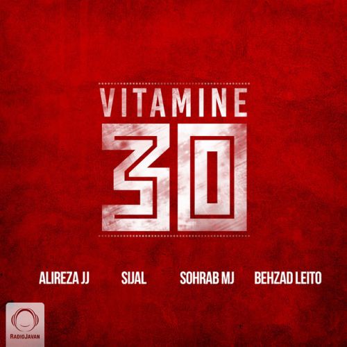 دانلود آهنگ Vitamine 30 از Alireza Jj & Sijal & Sohrab Mj & Behzad Leito