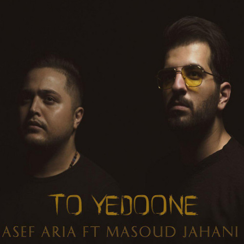 دانلود آهنگ To Yedooneh از Asef Aria