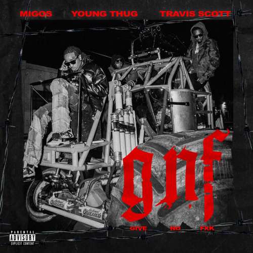 دانلود آهنگ Give No Fxk از Migos & Travis Scott & Young Thug
