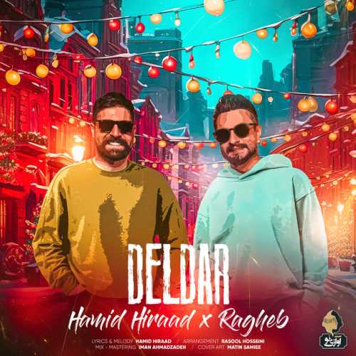 دانلود آهنگ Deldar از Hamid Hiraad & Ragheb