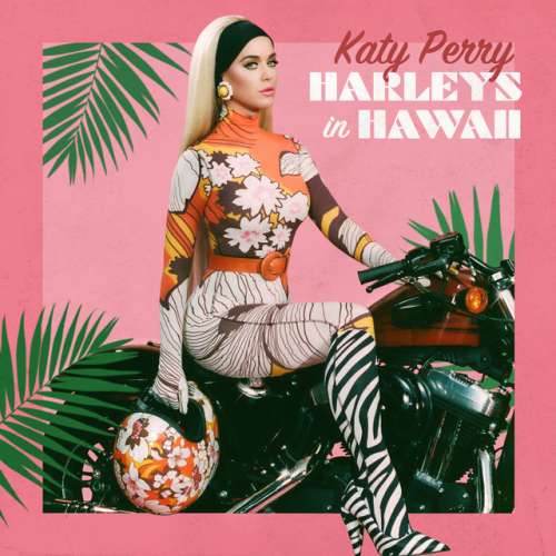 دانلود آهنگ Harleys In Hawaii از Katy Perry