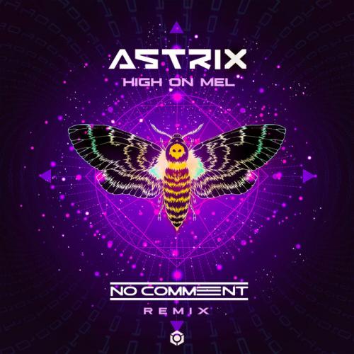 دانلود آهنگ High on Mel - No Comment Remix از Astrix & No Comment