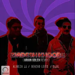 Ziadesh Khoobe - Arian Goleh Remix